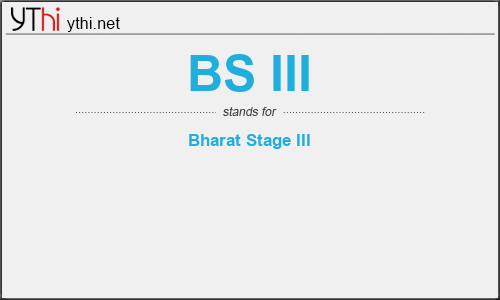 What does BS III mean? What is the full form of BS III?